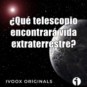 Astrobitácora - 5x12 - ¿Qué telescopio encontrará vida extraterrestre?