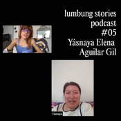#05 lumbung stories: Yásnaya Elena Aguilar Gil