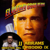 LODE 8x02 El Último Gran Héroe, Exp. Star Wars: JJ ABRAMS director del Episodio IX