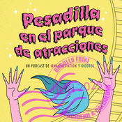 #35 Orgullo Friki [con Sergi Dean y Call me Omi]: Mi vida es más que una montaña rusa