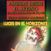 Luces en el Horizonte: PÁGINAS DESDE EL AVERNO (Con Víctor Castillo)