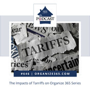 646 - The Impacts of Tariffs on Organize 365®