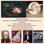 RADIOCOMPLICES.COM, FERNANDO ROD. TROPICO DE LETRAS, TONI & CECI con "MARLEM C, & XTÍAM J. Y EMILIO B. Prog 21-09-2022