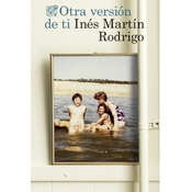 Inés Martín Rodrigo: Otra versión de tí