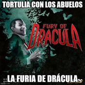 Tortulia con los Abuelos #7 - La Furia de Drácula