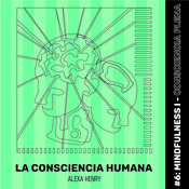 #6 Mindfulness I - Consciencia Plena 