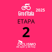 Giro de Italia 2025 - Etapa 2 - Ciclismo de Ayer y de Hoy