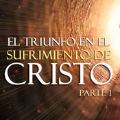 El triunfo en el sufrimiento de Cristo - 1 Pedro 3:18
