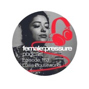 Resonancias - Female Pressure 162: Luisa Houseworks - 12/03/2025