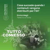 Cosa succede quando i contenuti vengono distribuiti per l'IA? Con Enrico Magli