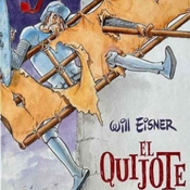 El Quijote-El proyecto televisivo de Will Eisner que se convirtió en cómic
