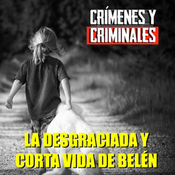 La desgraciada y corta vida de María Belén.