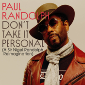 Paul Randolph - Don'tTake It Personal (A SIR NIGEL RANDOLPH REIMAGINATION).