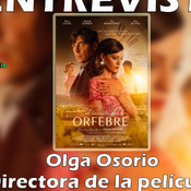 Entrevista Olga Osorio. Directora 'El Secreto del Orfebre'