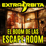 EXTRA-ÓRBITA –Archivo Ligero– el boom de las ESCAPE ROOM (abril 2018)