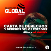 Carta de Derechos y Deberes Económicos de los Estados - Observador Global Podcast