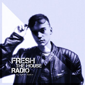 Fresh The House Radio by Ilykha Sushin #106