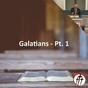 Be Not So Soon Removed (Galatians - Pt. 1)