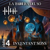 LA BARRERA DEL SO - Inventant sons