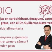 Episodio 104: Dietas bajas en carbohidrato, desayuno y estrategias para perder grasa, con el Dr. Guillermo Navarrete