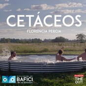 BAFICI 2017 (II) - Cetáceos (Florencia Percia)