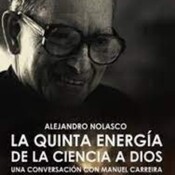 La quinta energía de la ciencia a Dios-¿La "poca" ciencia aleja de Dios?