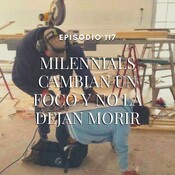 117.- Milennials cambian un foco y no la dejan morir