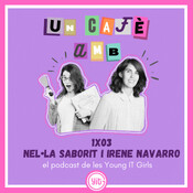 1x03 Nel·la Saborit i Irene Navarro