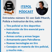 Entrevista 51 con Gabi Pitarch, Policía e Instructor de tiro.