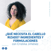 21. Cristina Jiménez: qué necesita el cabello rizado: ingredientes y formulaciones