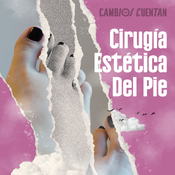 Episodio 5: Cirugía estética del pie