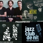 Programa 272: Guillermo Rizzotto Trio, Albert Bover & Marco Mezquida i Gorka Benítez & Davi Xirgu