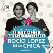 Relación de pareja y la llegada de los hijos e hijas con Rocío López de la Chica