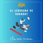 Ep. 45 - El Sindrome de Burnout
