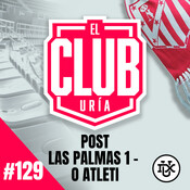 Post Las Palmas 1 - 0 Atleti | Club Uría #129
