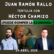 ¿Corre peligro la economía mundial? | Tertulia de Rallo con Héctor Chamizo