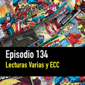 PC #134. ¡Nueva Temporada!. Lecturas y la caída de ECC
