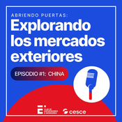Abriendo puertas: Explorando los mercados exteriores | Episodio 1: China