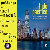 25-05-21 Indo-Pacífic. Amb Juan Manuel López-Nadal i Pere Salas.