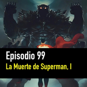PC #99. La Muerte de Superman, parte 1