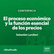 El proceso económico y la función esencial de los precios | Sebastián Landoni
