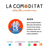 4x34 Amb Annabel Nadal i Macondo del d'Arrels torna Camps, perdonar diners als rics i festivals que no maten palestins