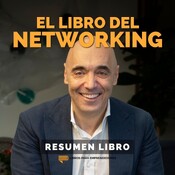 📖 El Libro del Networking - Un Resumen de Libros para Emprendedores