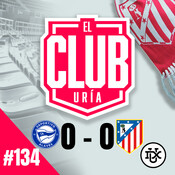 POST ALAVÉS 0 - 0 ATLETI | Club Uría #134
