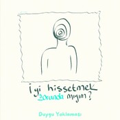 35. İyi Hissetmek Zorunda Mıyım?