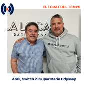 Abril, Switch 2 i Super Mario Odyssey