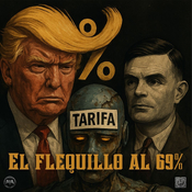 Trump, Tarifa y Turing; El flequillo que valía un 69%