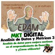 Análisis de Datos y Metricas 3, Arsenal digital, Emprendimiento de Guerrilla