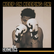 Keep on keeping on with The Hermetics! (28/03/2025)
