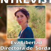 Entrevista Eva Libertad. Directora de 'Sorda'.